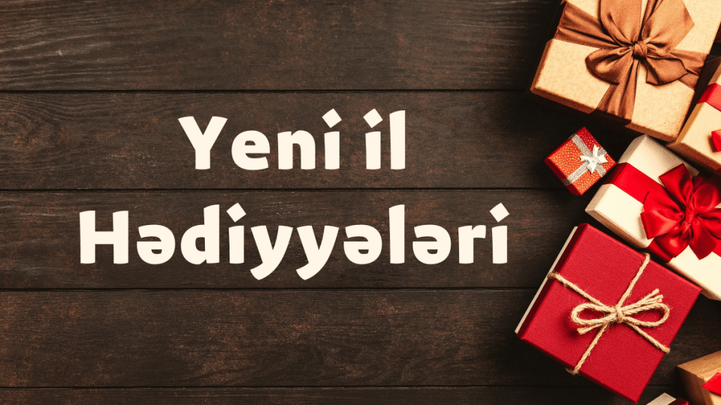 Yeni ildə alına biləcək&nbsp;hədiyyələr